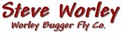 Steve Worley-Owner-Head Guide-Worley Bugger Fly Co
